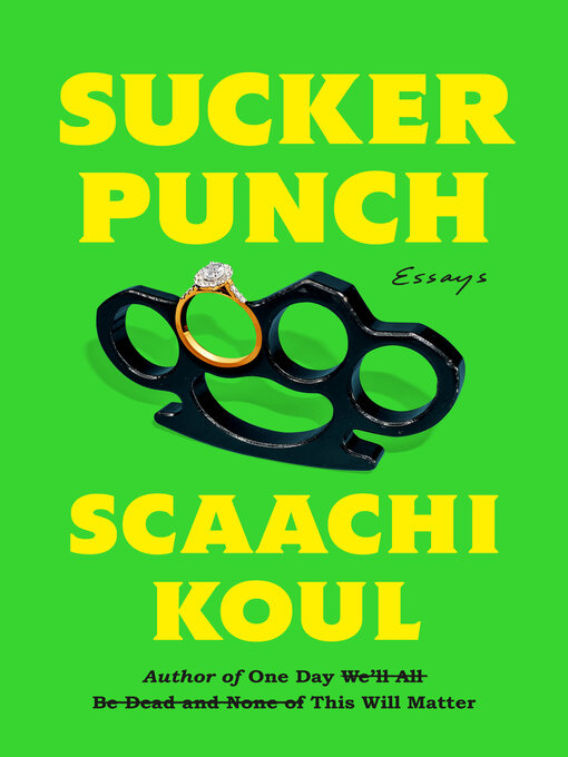 Title details for Sucker Punch by Scaachi Koul - Wait list